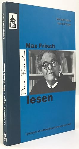Immagine del venditore per Max Frisch lesen. Lesewege - Lesezeichen zum literarischen Werk. venduto da Antiquariat Heiner Henke