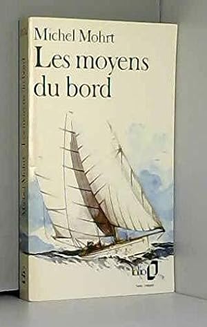 Imagen del vendedor de Les Moyens du bord (Folio) a la venta por JLG_livres anciens et modernes