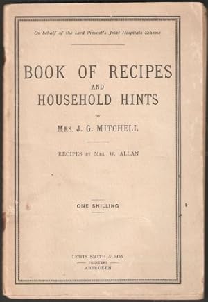 Seller image for Book of Recipes and Household Hints. On behalf of the Lord Provost s Joint Hospitals Scheme. c.1928. for sale by Janet Clarke Books ABA