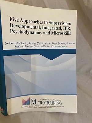 Seller image for FIVE APPROACHES TO SUPERVISION: DEVELOPMENTAL, INTEGRATED, IPR, PSYCHODYNAMIC AND MICRO-SKILLS for sale by The Yard Sale Store
