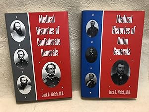 Seller image for MEDICAL HISTORIES OF CONFEDERATE GENERALS / MEDICAL HISTORIES OF UNION GENERALS , ( both volumes , signed ) for sale by Gibbs Books