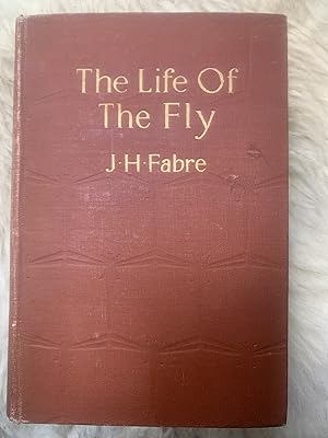 The Life of the Fly: With Which Are Interspersed Some Chapters of Autobiography