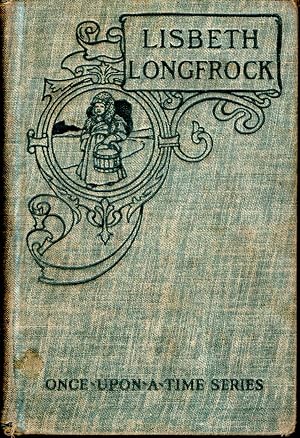 Image du vendeur pour Lisbeth Longfrock [Once-Upon-A-Time Series] mis en vente par Dorley House Books, Inc.