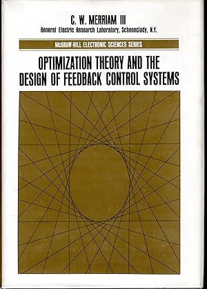 Image du vendeur pour Optimization Theory and the Design of Feedback Control Systems (McGraw-Hill Electronic Science Series) mis en vente par Dorley House Books, Inc.