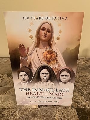 Seller image for The Immaculate Heart of Mary and God's Plan for America [In Commemoration of the 100th Anniversary of the Apparitions of Our Lady of Fatima 1917-2017] for sale by Vero Beach Books