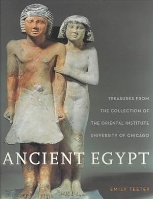 Seller image for Ancient Egypt : Treasures from the Collection of the Oriental Institute University of Chicago for sale by GreatBookPricesUK