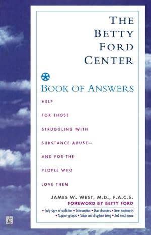 Seller image for Betty Ford Center Book of Answers : Help for Those Struggling With Substance Abuse and for the People Who Love Them for sale by GreatBookPrices