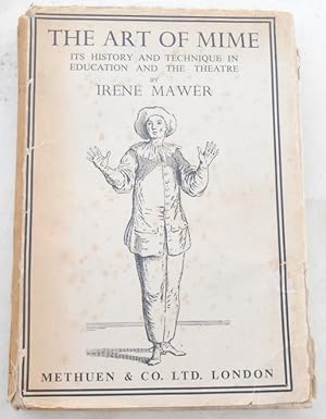 The Art of Mime-its history and technique in education and the theatre