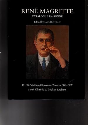 Image du vendeur pour Rene' Magritte. Catalogue Raisonne' Iii Oil Paintings Objects And Bronzes 1949 - 1967 mis en vente par iolibrocarmine