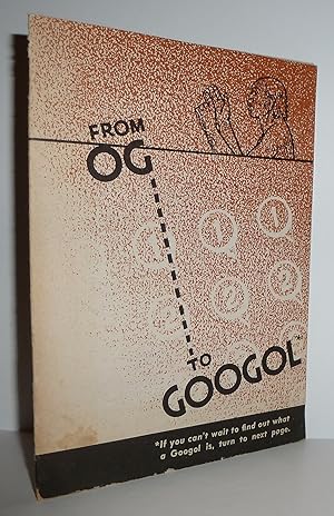 From OG to GOOGOL