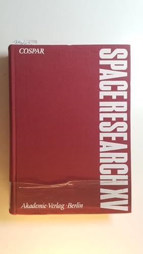 Immagine del venditore per Space research XV : proceedings of open meetings of working groups on physical sciences of the 17th plenary meeting of COSPAR, Sao Paulo, S.P., Brazil, June 1974 venduto da Gebrauchtbcherlogistik  H.J. Lauterbach