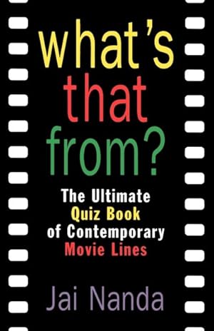 Immagine del venditore per What's That From? : The Ultimate Quiz Book of Contemporary Movie Lines venduto da GreatBookPrices