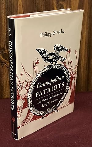 Image du vendeur pour Cosmopolitan Patriots: Americans in Paris in the Age of Revolution (Jeffersonian America) mis en vente par Palimpsest Scholarly Books & Services