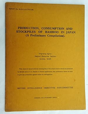Report No. BIOS/JAP/PR/681. PRODUCTION, CONSUMPTION AND STOCKPILES OF BAMBOO IN JAPAN (A Prelimin...