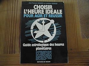 Image du vendeur pour Choisir l'heure idale pour agir et russir mis en vente par Bidonlivre