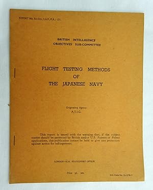 Report No. BIOS/JAP/PR/131. FLIGHT TESTING METHODS of The JAPANESE NAVY British Intelligence Obje...