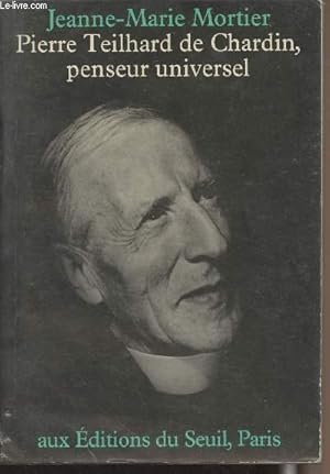 Bild des Verkufers fr Pierre Teilhard de Chardin, penseur universel zum Verkauf von Le-Livre