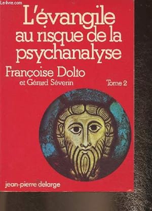 Image du vendeur pour L'vangile au risque de la psychanalyse- Tome II mis en vente par Le-Livre