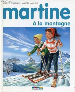 Image du vendeur pour Martine  la montagne. mis en vente par Le-Livre