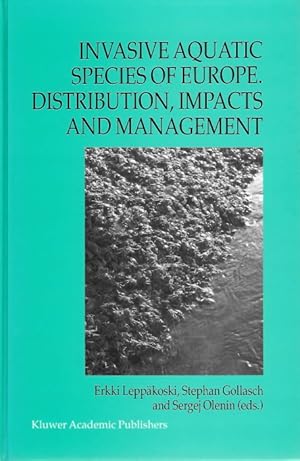 Seller image for Invasive Aquatic Species of Europe: Distribution, Impacts and Management for sale by PEMBERLEY NATURAL HISTORY BOOKS BA, ABA