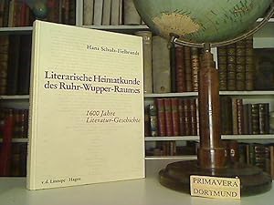 Bild des Verkufers fr Literarische Heimatkunde des Ruhr-Wupper-Raumes. 1600 Jahre Literatur-Geschichte. zum Verkauf von Kunsthandlung  Primavera Birgit Stamm