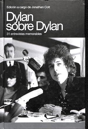 Bild des Verkufers fr DYLAN SOBRE DYLAN. 31 ENTREVISTAS MEMORABLES zum Verkauf von Librera Smile Books