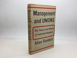 Bild des Verkufers fr MANAGEMENT AND UNIONS: THE THEORY AND REFORM OF INDUSTRIAL RELATIONS (SIGNED) zum Verkauf von Any Amount of Books