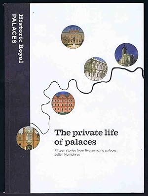 Seller image for The Private Life of Palaces - Fifteen stories from five amazing palaces for sale by Lazy Letters Books