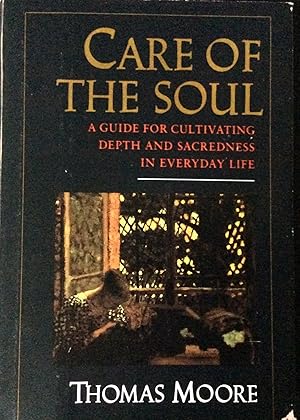 Seller image for Care of the Soul: A Guide for Cultivating Depth and Sacredness in Everyday Life for sale by Margaret Bienert, Bookseller