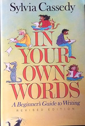 Seller image for In Your Own Words: A Beginner's Guide to Writing for sale by Margaret Bienert, Bookseller