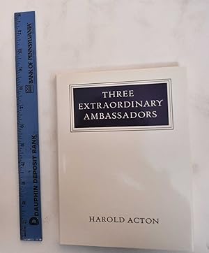 Seller image for Three extraordinary ambassadors for sale by Mullen Books, ABAA