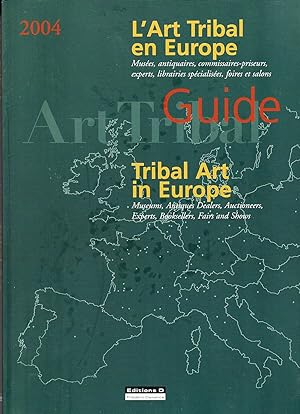 L'art tribal en Europe. Tribal art in Europe.