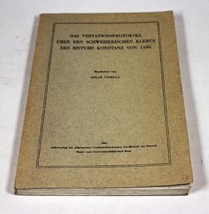 Das Visitationsprotokoll über den schweizerischen Klerus des Bistums Konstanz von 1586.