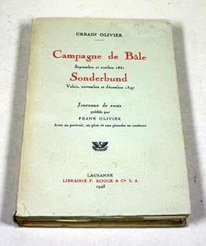 Campagne de Bâle. Septembre et octobre 1831. Sonderbund. Valais, novembre et décembre 1847. Journ...