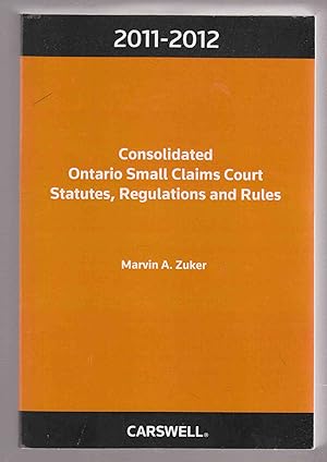 Imagen del vendedor de Consolidated Ontario Small Claims Court Statutes, Regulations and Rules 2011-2012 a la venta por Riverwash Books (IOBA)