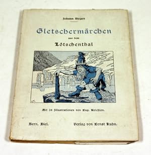 Bild des Verkufers fr Gletschermrchen fr Gross und Klein aus dem Ltschenthal. zum Verkauf von Antiquariat Gallus / Dr. P. Adelsberger