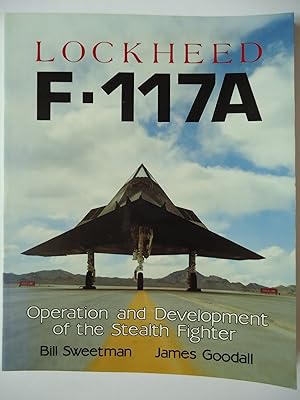 Seller image for LOCKHEED F-117A. Operation and Development of the Stealth Fighter for sale by GfB, the Colchester Bookshop