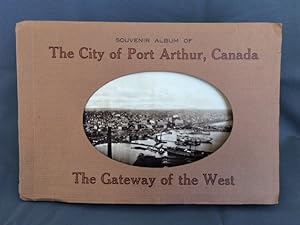 Souvenir Album of The City of Port Arthur, Canada. The Gateway to the West
