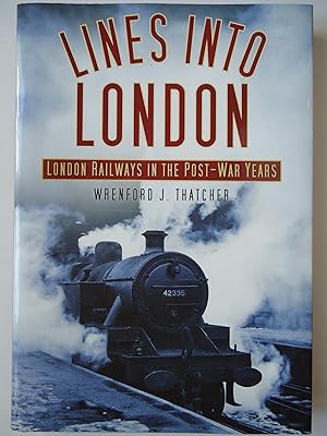 Bild des Verkufers fr LINES INTO LONDON. London Railways in the Post-War Years zum Verkauf von GfB, the Colchester Bookshop