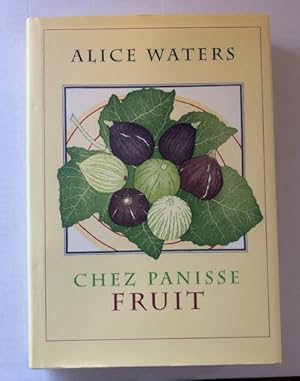 Seller image for Chez Panisse Fruit for sale by The Groaning Board