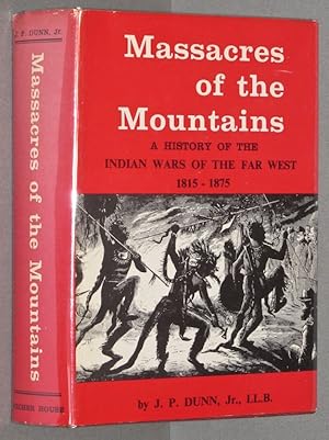 Seller image for Massacres of the mountains;: A history of the Indian wars of the Far West, 1815-1875 for sale by Eyebrowse Books, MWABA