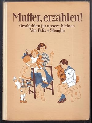 Image du vendeur pour Mutter, erzhlen! Geschichten fr unsere Kleinen. mis en vente par Antiquariat Burgverlag