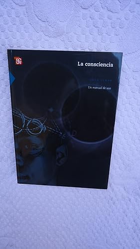 Seller image for LA CONSCIENCIA. UN MANUAL DE USO for sale by Ernesto Julin Friedenthal