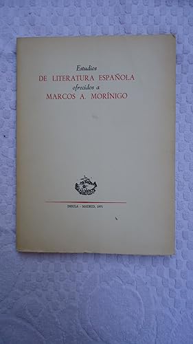 Imagen del vendedor de ESTUDIOS DE LITERATURA ESPAOLA OFRECIDOS A MARCOS A. MORNIGO a la venta por Ernesto Julin Friedenthal