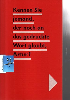 Seller image for Kennen Sie jemand, der noch an das gedruckte Wort glaubt, Artur? [mit Originalgrafik] Andruck 11. for sale by Antiquariat Schrter -Uta-Janine Strmer