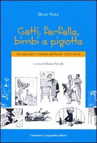 Seller image for Gatti, farfalle, bimbi e pigotte Se pezzi per il 2Corriere dei Piccoli" (1912-1913) for sale by Di Mano in Mano Soc. Coop
