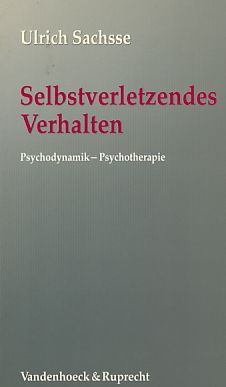 Bild des Verkufers fr Selbstverletzendes Verhalten : Psychodynamik - Psychotherapie. zum Verkauf von Fundus-Online GbR Borkert Schwarz Zerfa