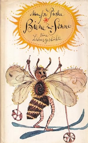 Seller image for Biene zur Sonne - Eine Liebesgeschichte. for sale by Versandantiquariat Nussbaum