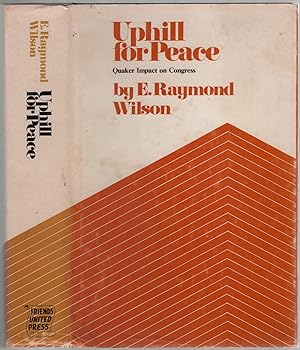 Bild des Verkufers fr Uphill for Peace: Quaker Impact on Congress zum Verkauf von Between the Covers-Rare Books, Inc. ABAA