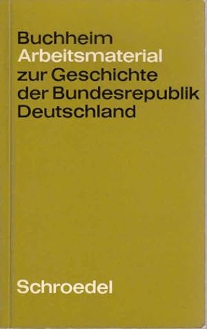 Bild des Verkufers fr Arbeitsmaterial zur Geschichte der Bundesrepublik Deutschland zum Verkauf von Gabis Bcherlager